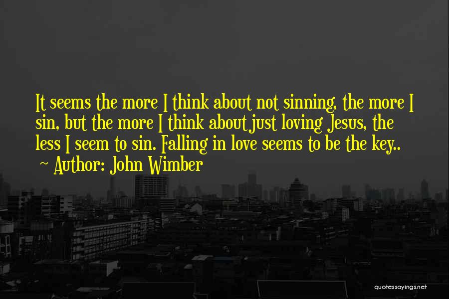 Just Falling In Love Quotes By John Wimber