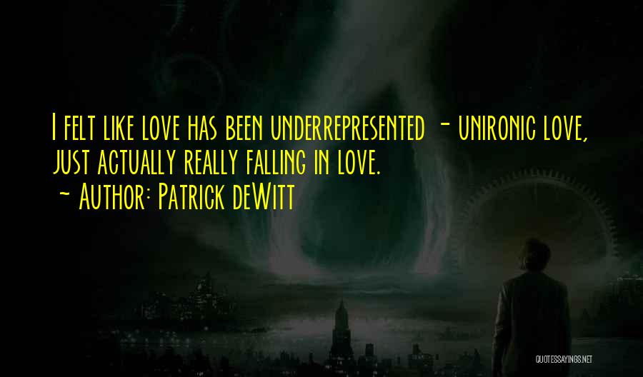 Just Falling In Love Quotes By Patrick DeWitt