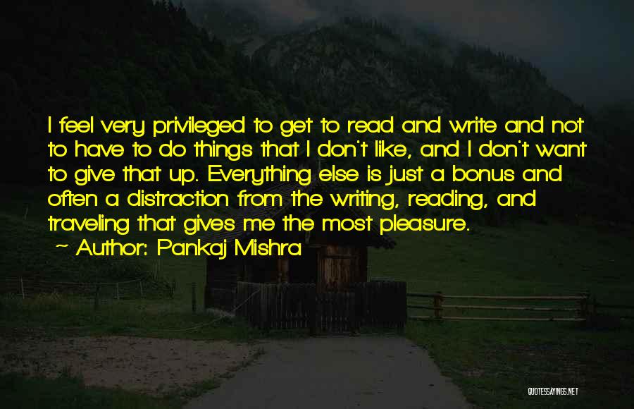 Just Feel Like Giving Up Quotes By Pankaj Mishra