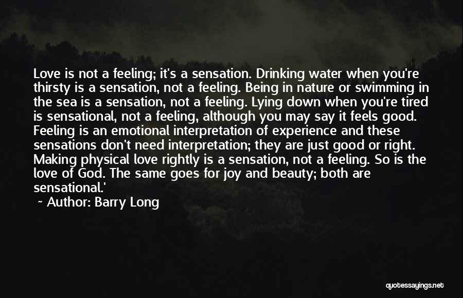 Just Feeling Down Quotes By Barry Long