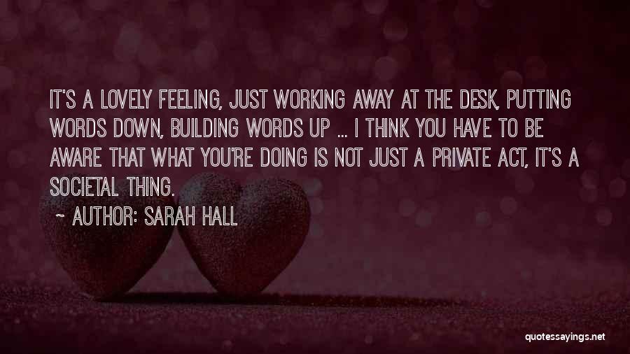 Just Feeling Down Quotes By Sarah Hall