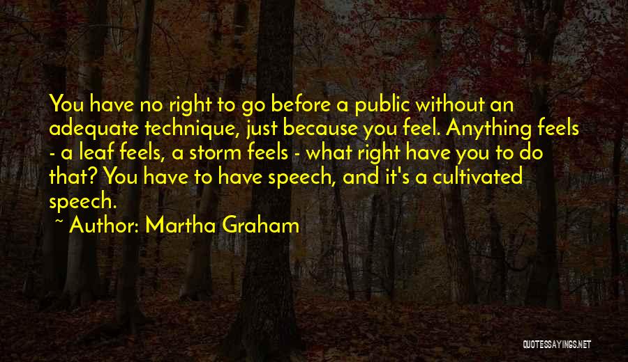 Just Feels Right Quotes By Martha Graham