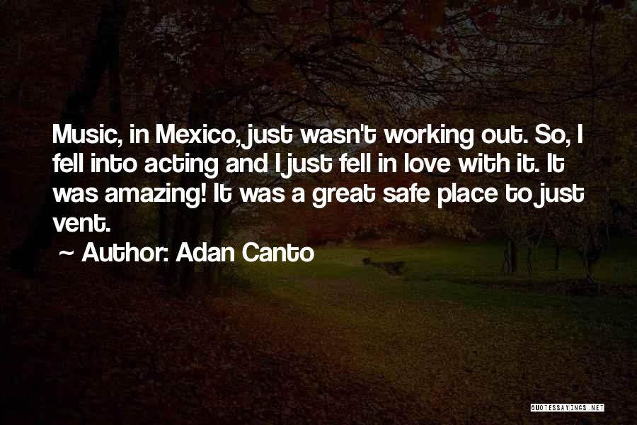 Just Fell In Love Quotes By Adan Canto