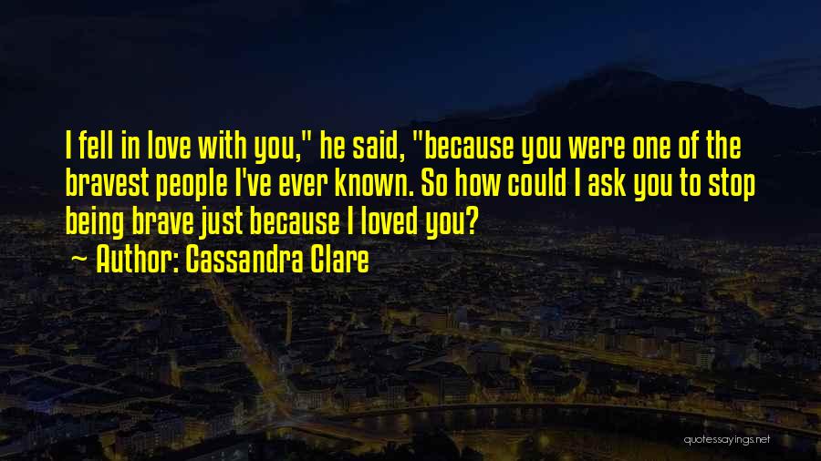 Just Fell In Love Quotes By Cassandra Clare