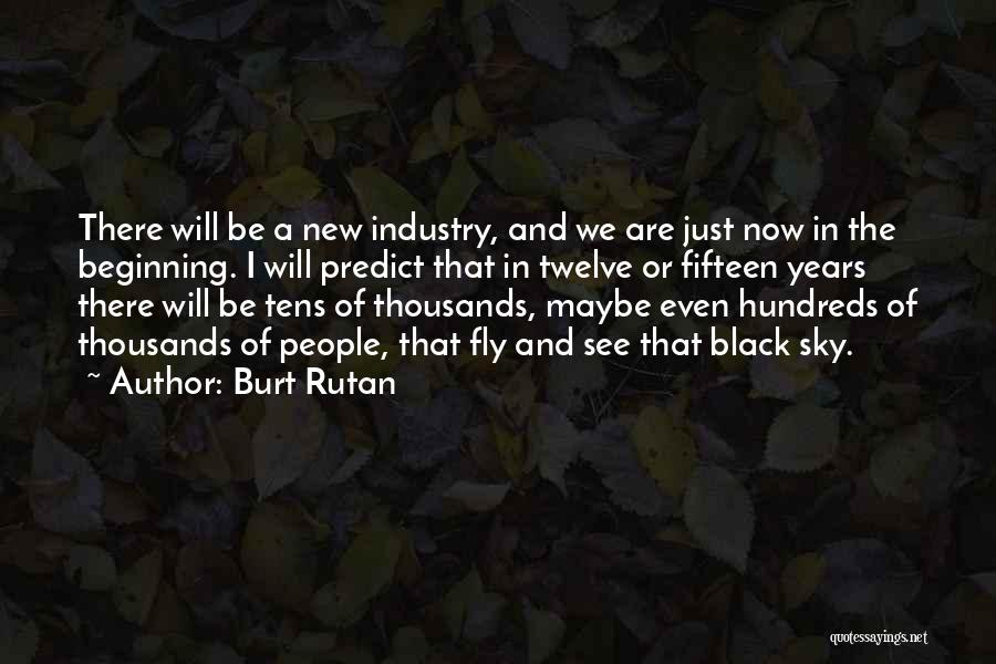 Just Fly Quotes By Burt Rutan