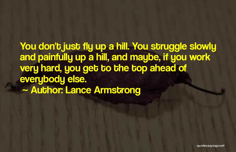 Just Fly Quotes By Lance Armstrong