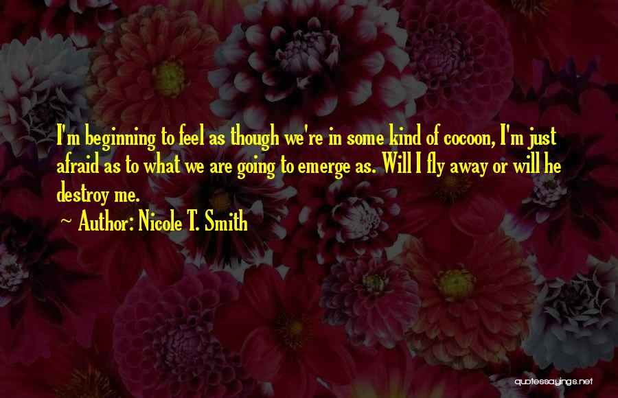 Just Fly Quotes By Nicole T. Smith