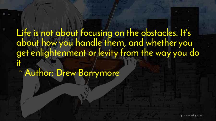 Just Focusing On Yourself Quotes By Drew Barrymore