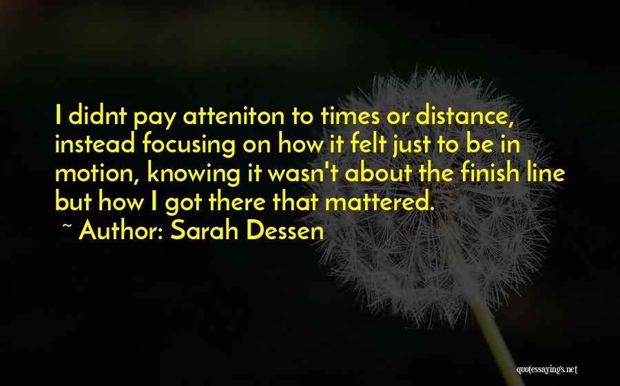 Just Focusing On Yourself Quotes By Sarah Dessen