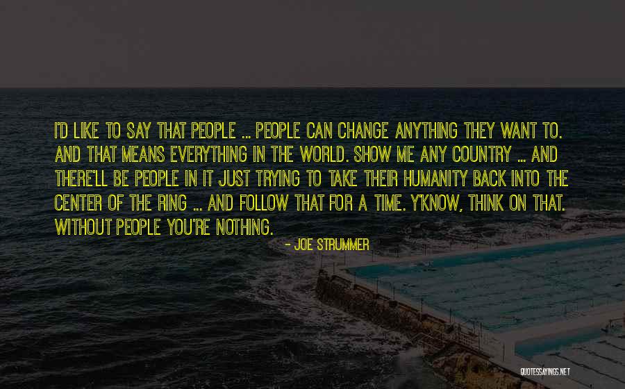 Just Follow Me Quotes By Joe Strummer Just Follow Me Quotes By Joe Strummer