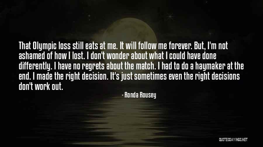 Just Follow Me Quotes By Ronda Rousey Just Follow Me Quotes By Ronda Rousey