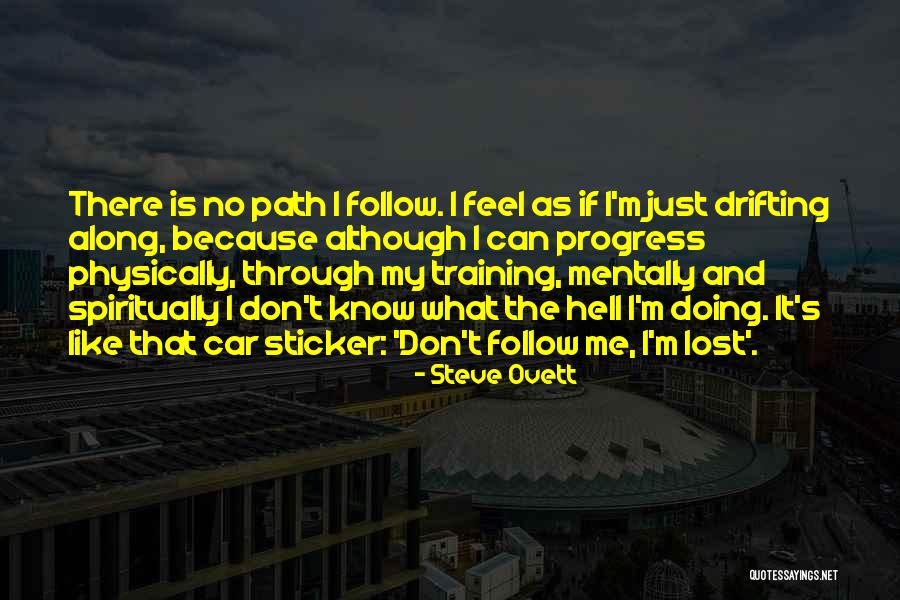 Just Follow Me Quotes By Steve Ovett Just Follow Me Quotes By Steve Ovett
