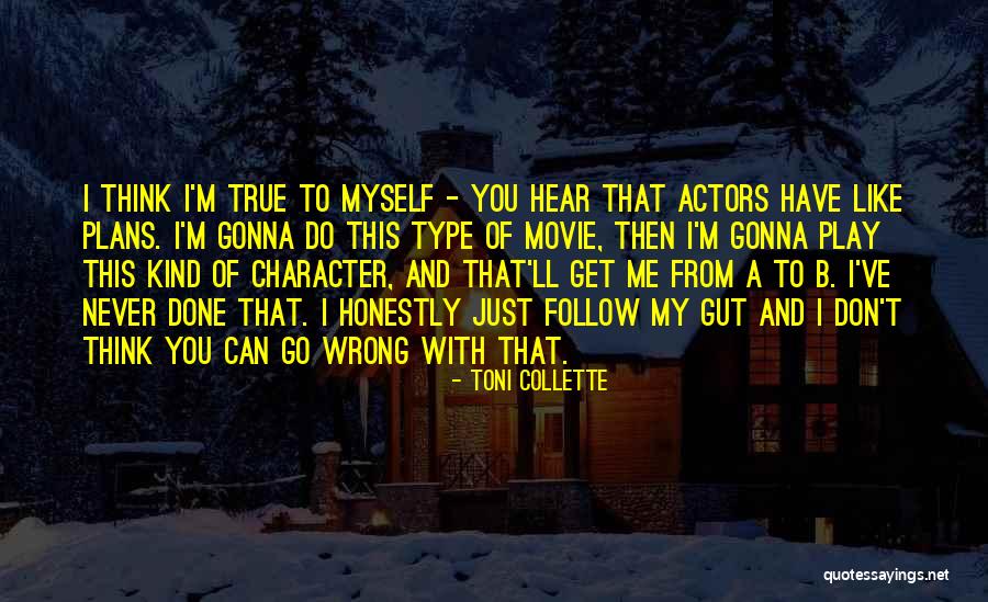 Just Follow Me Quotes By Toni Collette Just Follow Me Quotes By Toni Collette