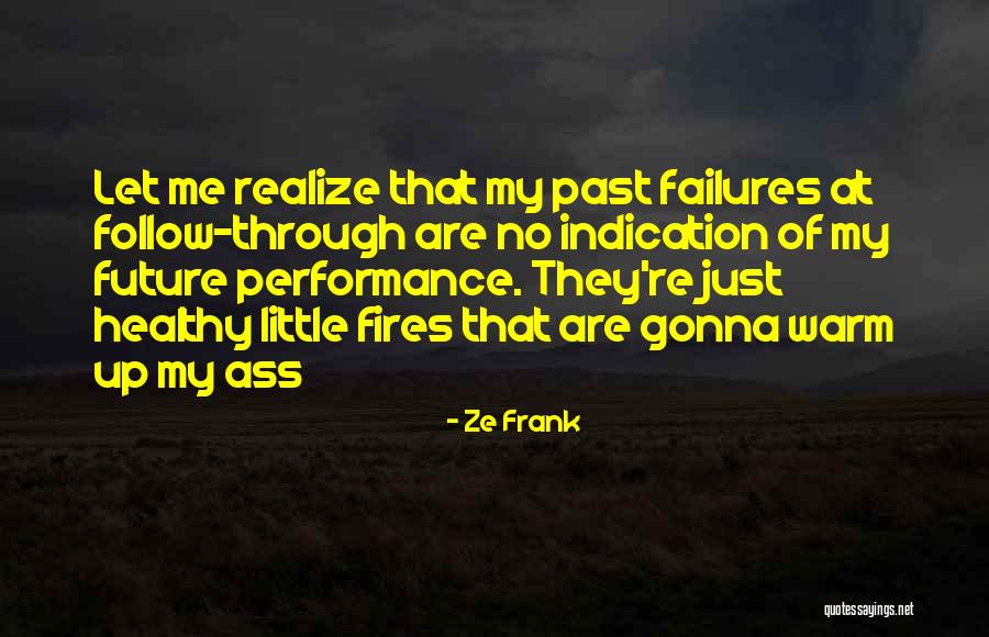 Just Follow Me Quotes By Ze Frank Just Follow Me Quotes By Ze Frank