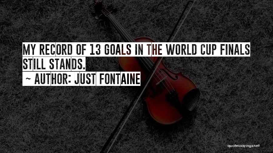 Just Fontaine Quotes 423381