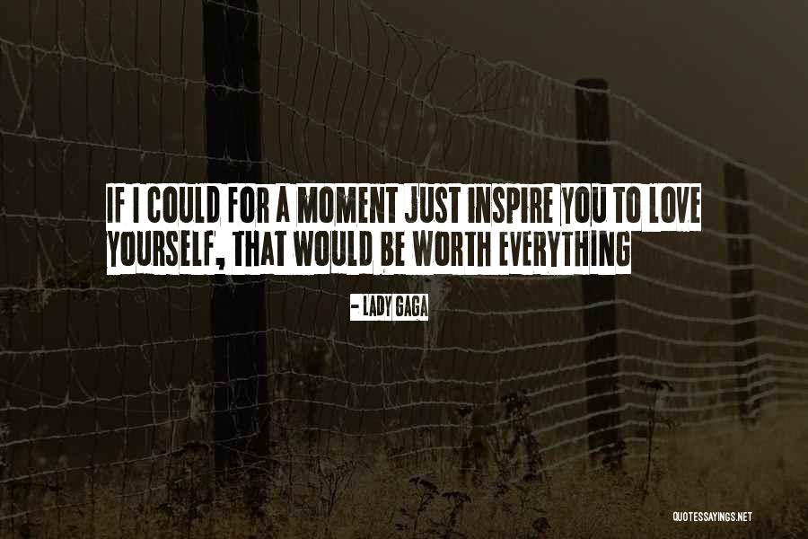 Just For A Moment Quotes By Lady Gaga Just For A Moment Quotes By Lady Gaga