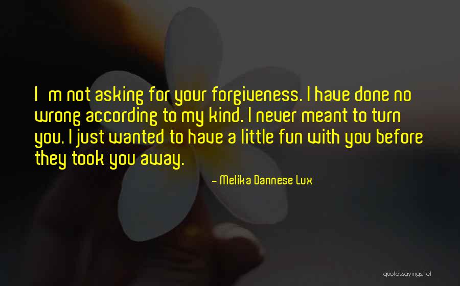 Just For Fun Quotes By Melika Dannese Lux Just For Fun Quotes By Melika Dannese Lux