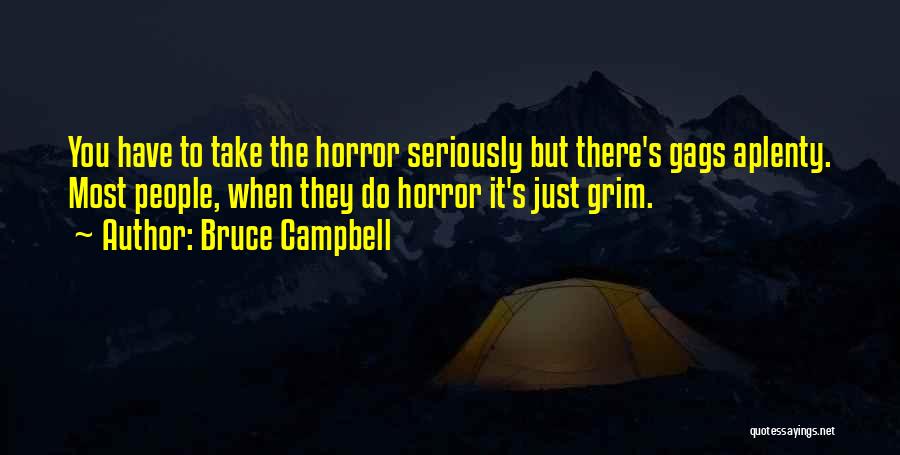 Just For Gags Quotes By Bruce Campbell