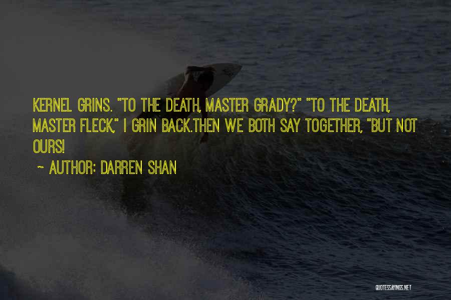 Just For Grins Quotes By Darren Shan