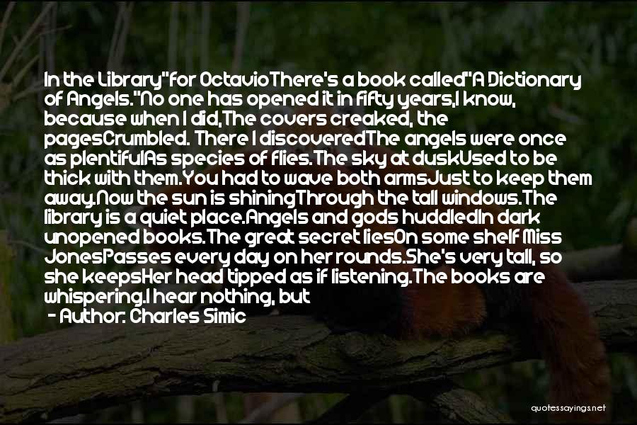 Just For Now Book Quotes By Charles Simic