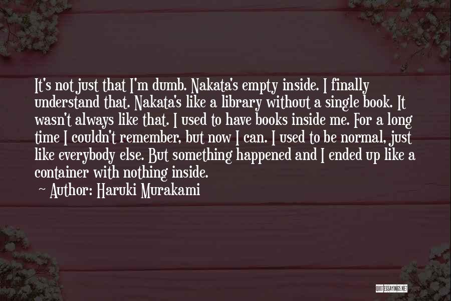Just For Now Book Quotes By Haruki Murakami