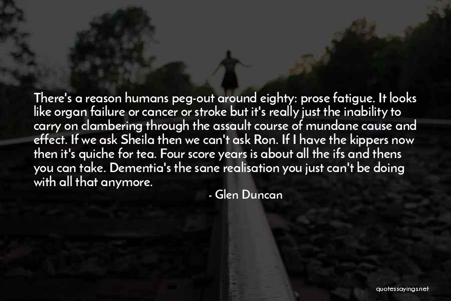 Just For Now Quotes By Glen Duncan