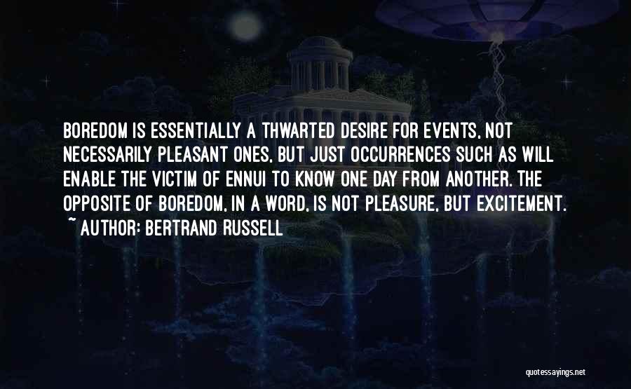 Just For One Day Quotes By Bertrand Russell