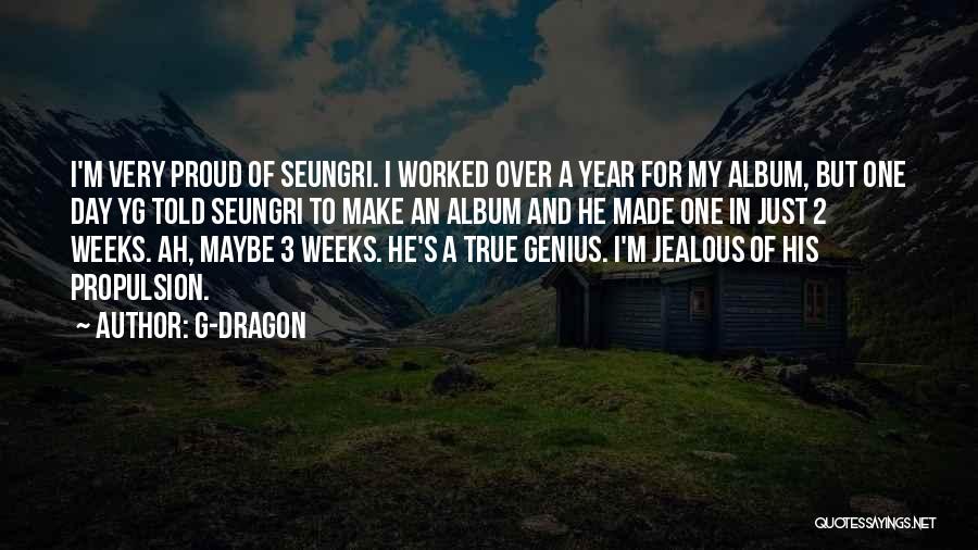 Just For One Day Quotes By G-Dragon