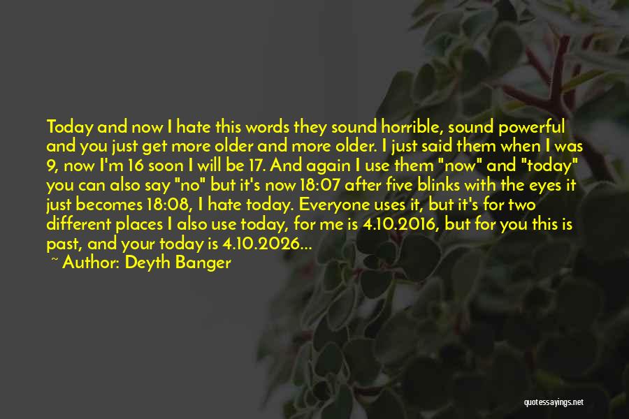 Just For Today I Will Quotes By Deyth Banger