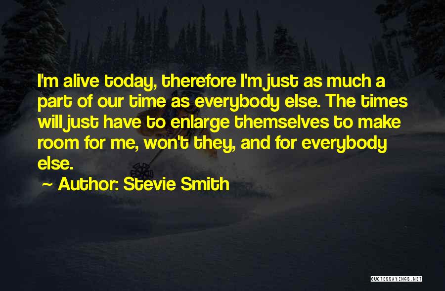 Just For Today I Will Quotes By Stevie Smith