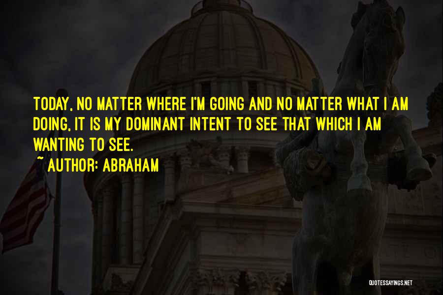 Just For Today Inspirational Quotes By Abraham