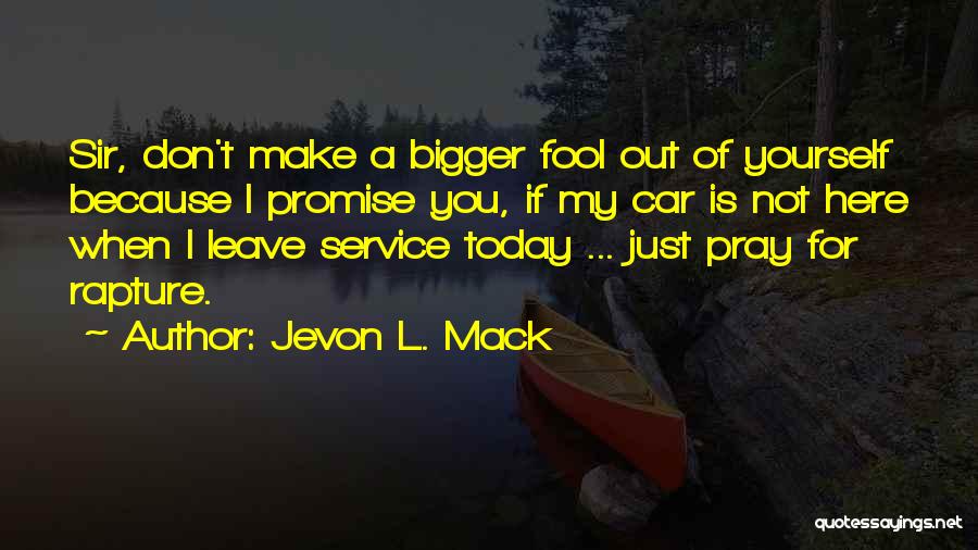 Just For Today Love Quotes By Jevon L. Mack