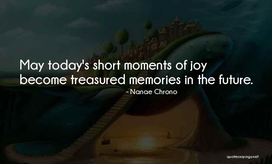 Just For Today Short Quotes By Nanae Chrono