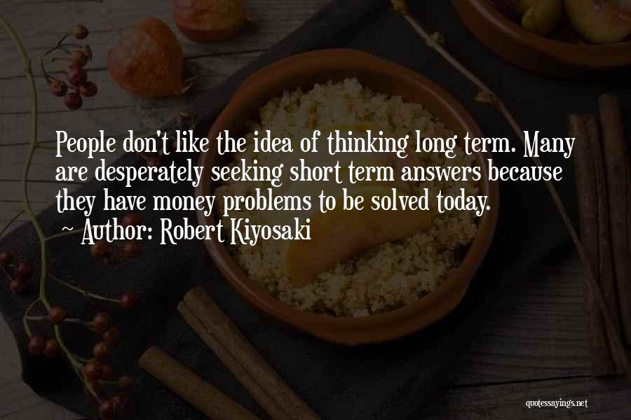 Just For Today Short Quotes By Robert Kiyosaki