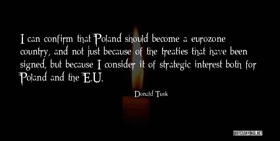 Just For U Quotes By Donald Tusk Just For U Quotes By Donald Tusk