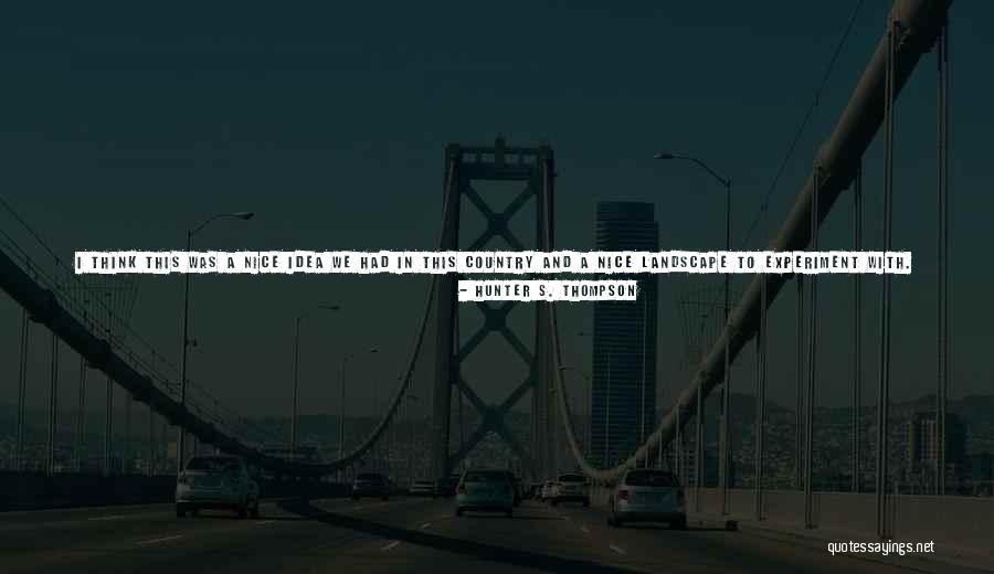 Just For U Quotes By Hunter S. Thompson Just For U Quotes By Hunter S. Thompson