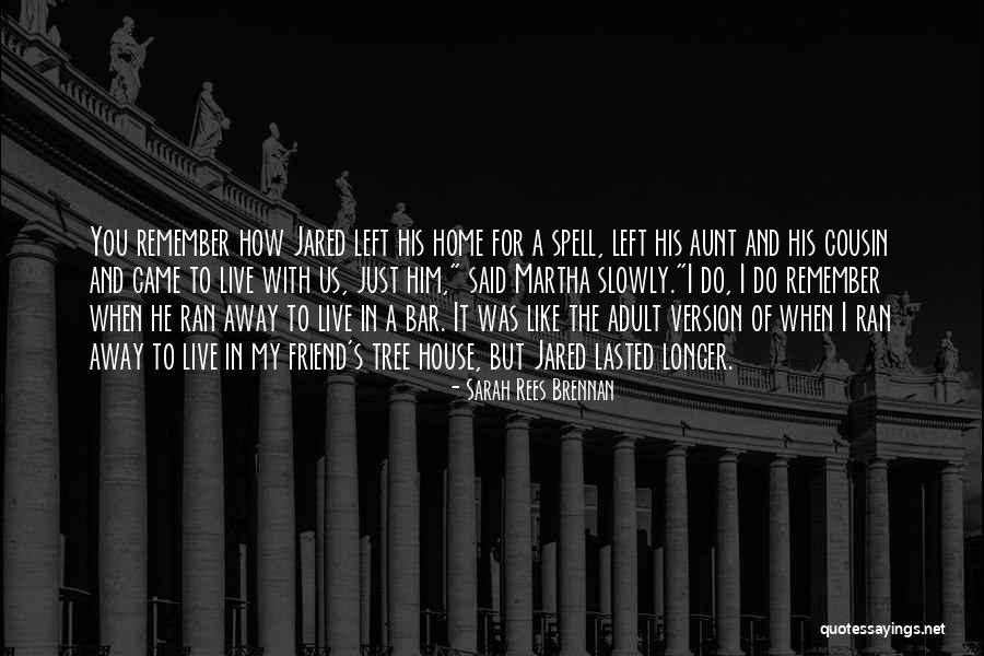 Just For You Friend Quotes By Sarah Rees Brennan Just For You Friend Quotes By Sarah Rees Brennan