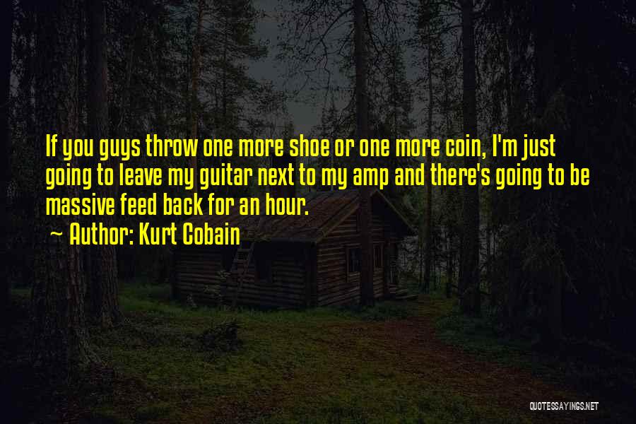 Just For You Quotes By Kurt Cobain