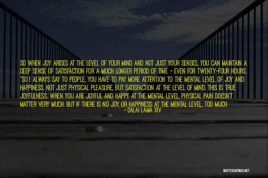 Just For Your Happiness Quotes By Dalai Lama XIV Just For Your Happiness Quotes By Dalai Lama XIV