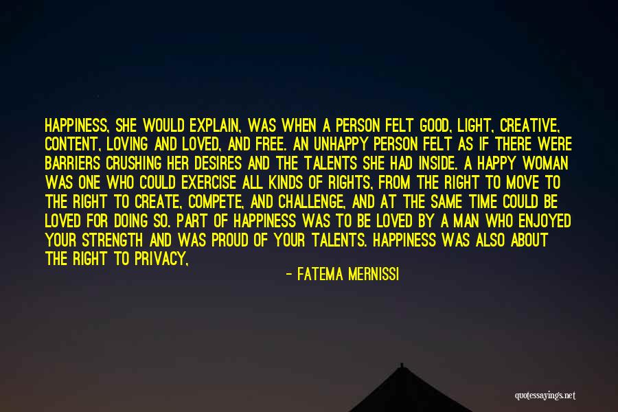 Just For Your Happiness Quotes By Fatema Mernissi Just For Your Happiness Quotes By Fatema Mernissi