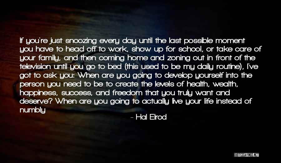 Just For Your Happiness Quotes By Hal Elrod Just For Your Happiness Quotes By Hal Elrod