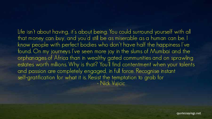 Just For Your Happiness Quotes By Nick Vujicic Just For Your Happiness Quotes By Nick Vujicic