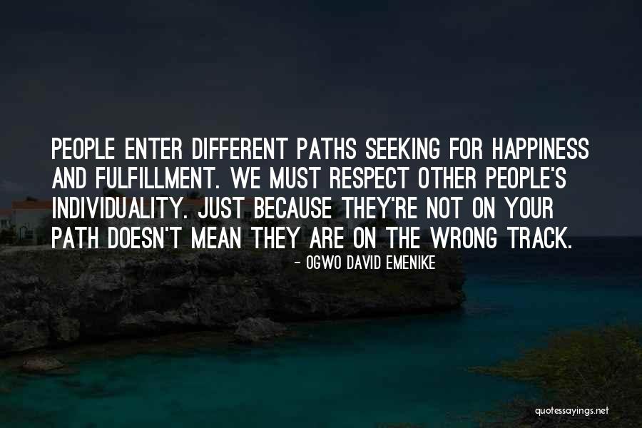 Just For Your Happiness Quotes By Ogwo David Emenike Just For Your Happiness Quotes By Ogwo David Emenike