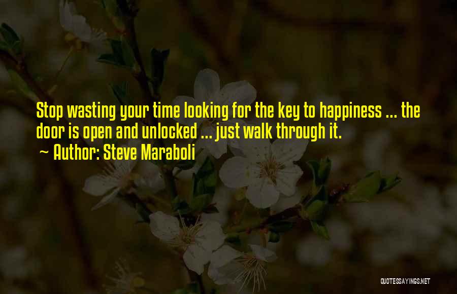 Just For Your Happiness Quotes By Steve Maraboli