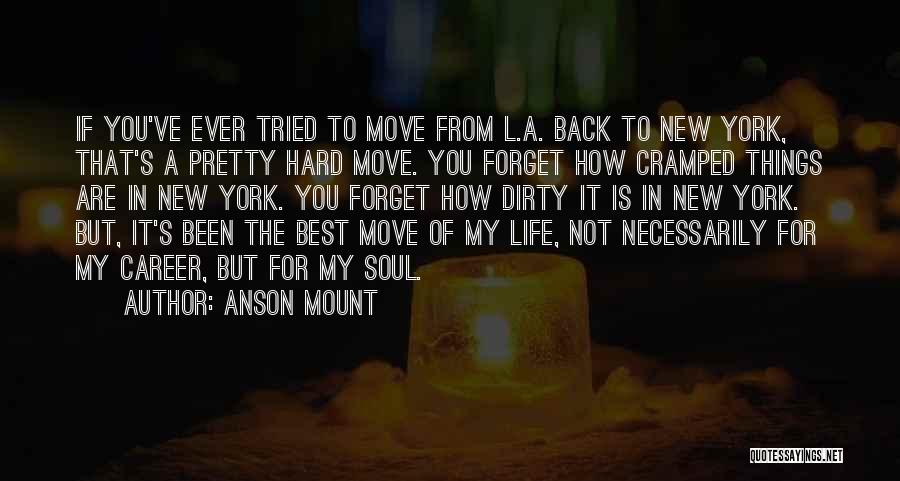 Just Forget And Move On Quotes By Anson Mount