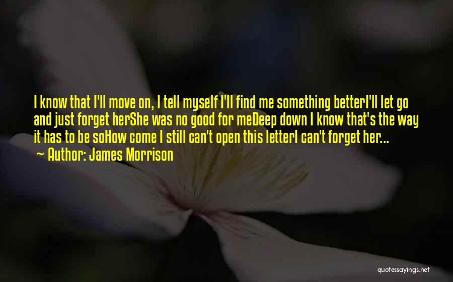 Just Forget And Move On Quotes By James Morrison