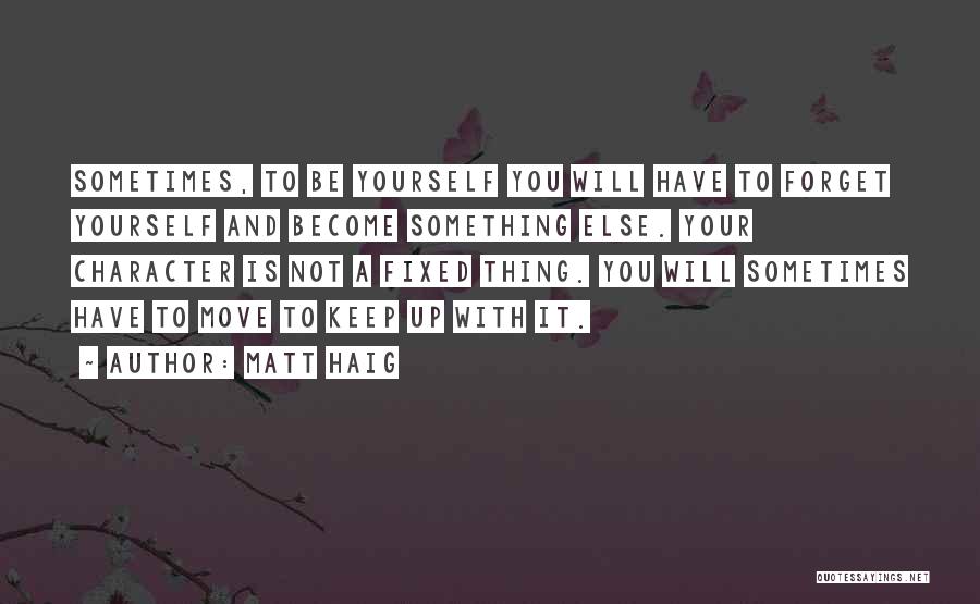 Just Forget And Move On Quotes By Matt Haig