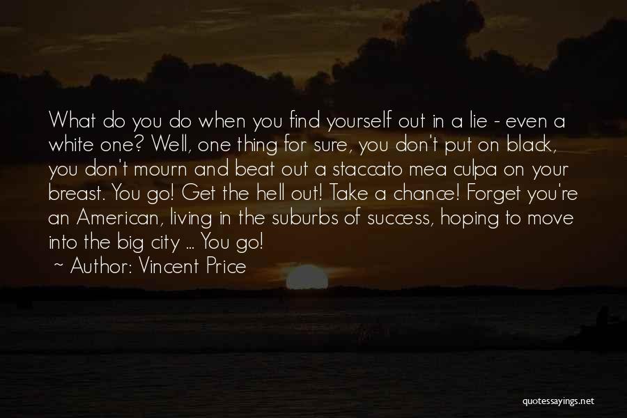 Just Forget And Move On Quotes By Vincent Price