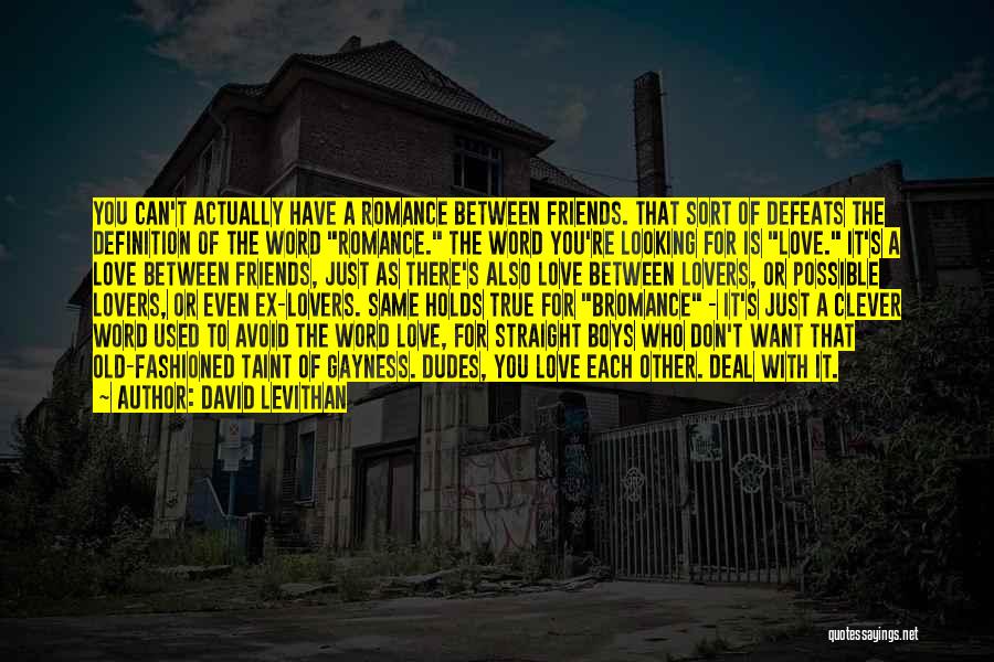 Just Friends Love Quotes By David Levithan