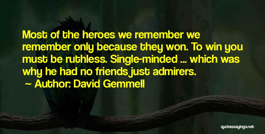 Just Friends Only Quotes By David Gemmell